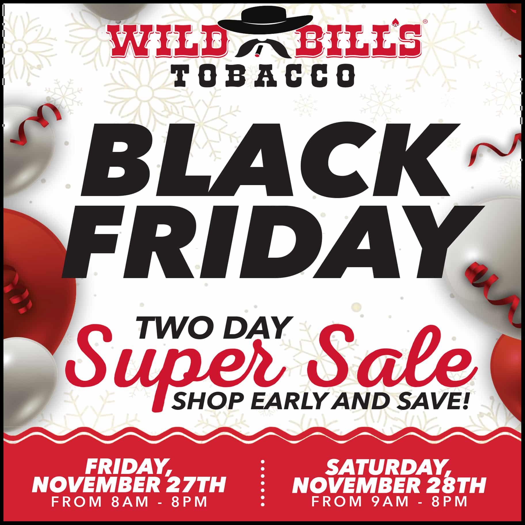 Wild Bill’s Black Friday 2-Day Super Sale Event!