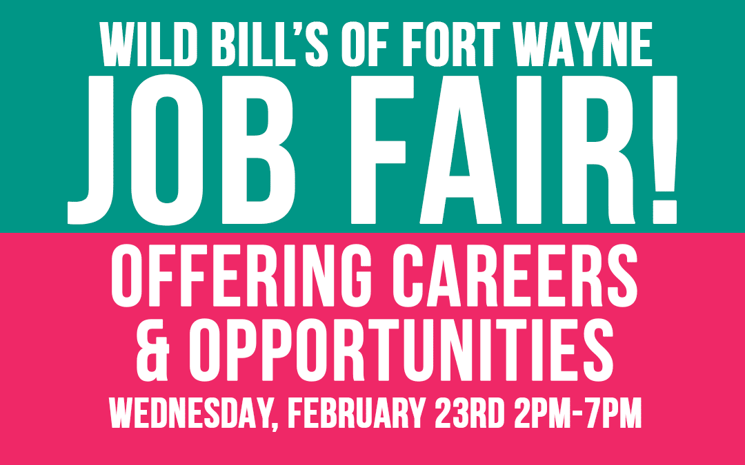 Wild Bill’s Job Fair – Fort Wayne