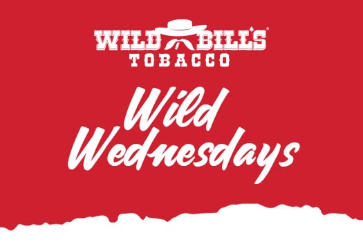 is wild bill's tobacco open on thanksgiving Wild Wednesdays