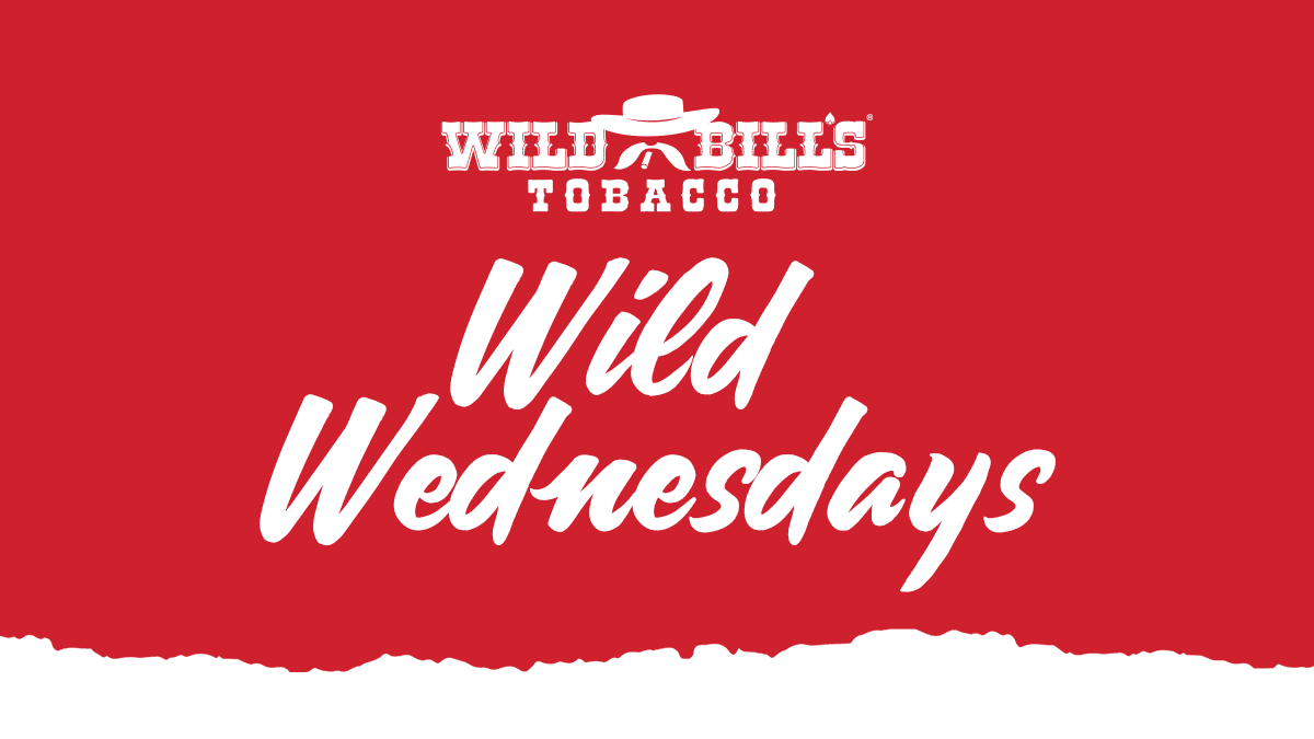 wild bill's tobacco chesterfield Wild Wednesdays